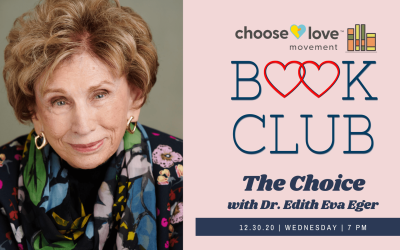 Choose Love Book Club: “The Choice” with Dr. Edith Eger