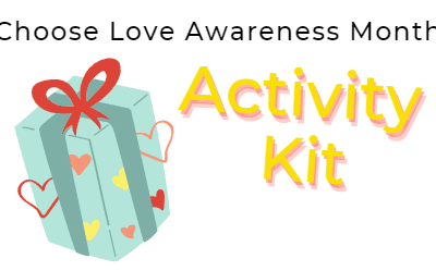 Choose Love Awareness Month 2021 Activity Kit