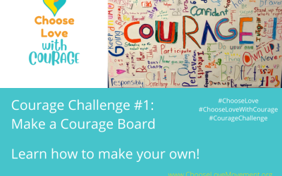 Choose Love with Courage Challenge #1